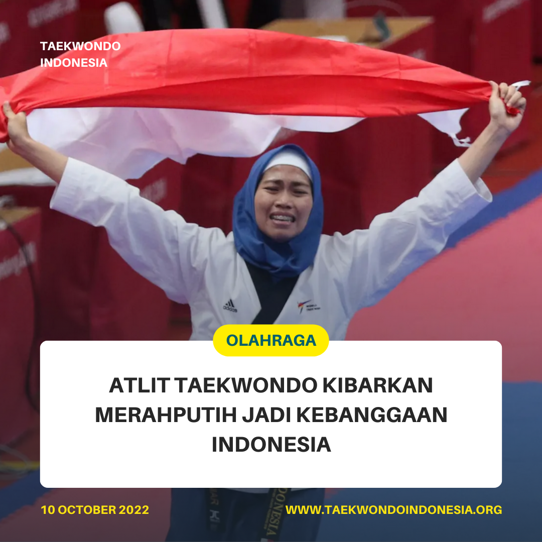 ATLIT TAEKWONDO KIBARKAN MERAH PUTIH JADI KEBANGGAAN INDONESIA  Taekwondo Indonesia Dojang satriajipangblora