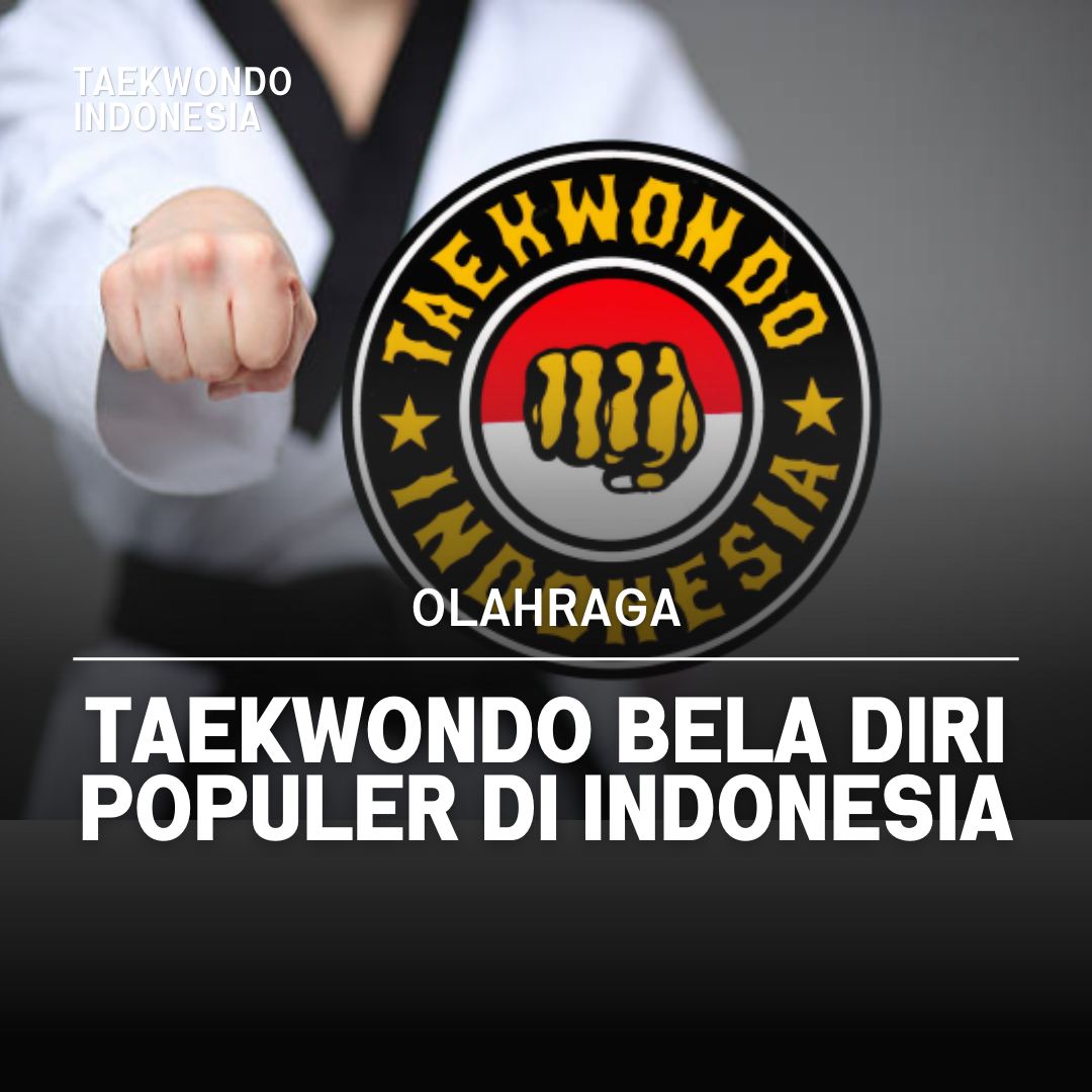 Kejuaraan Dunia Taekwondo: Puncak Prestasi dalam Seni Bela Diri Taekwondo Indonesia Dojang satriajipangblora